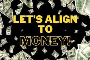 Lets Align To Money 300x200